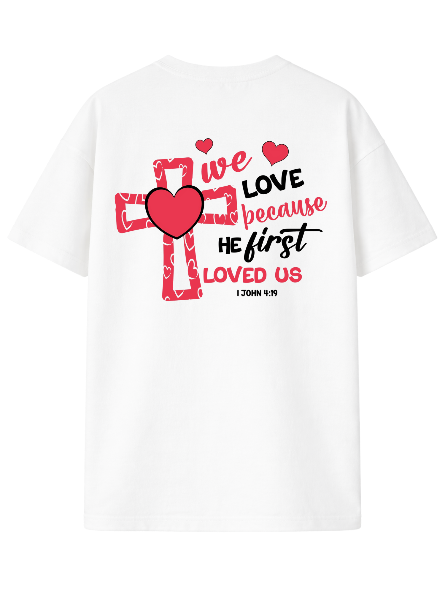 Christliches Unisex T-Shirt „He First Loved Us“