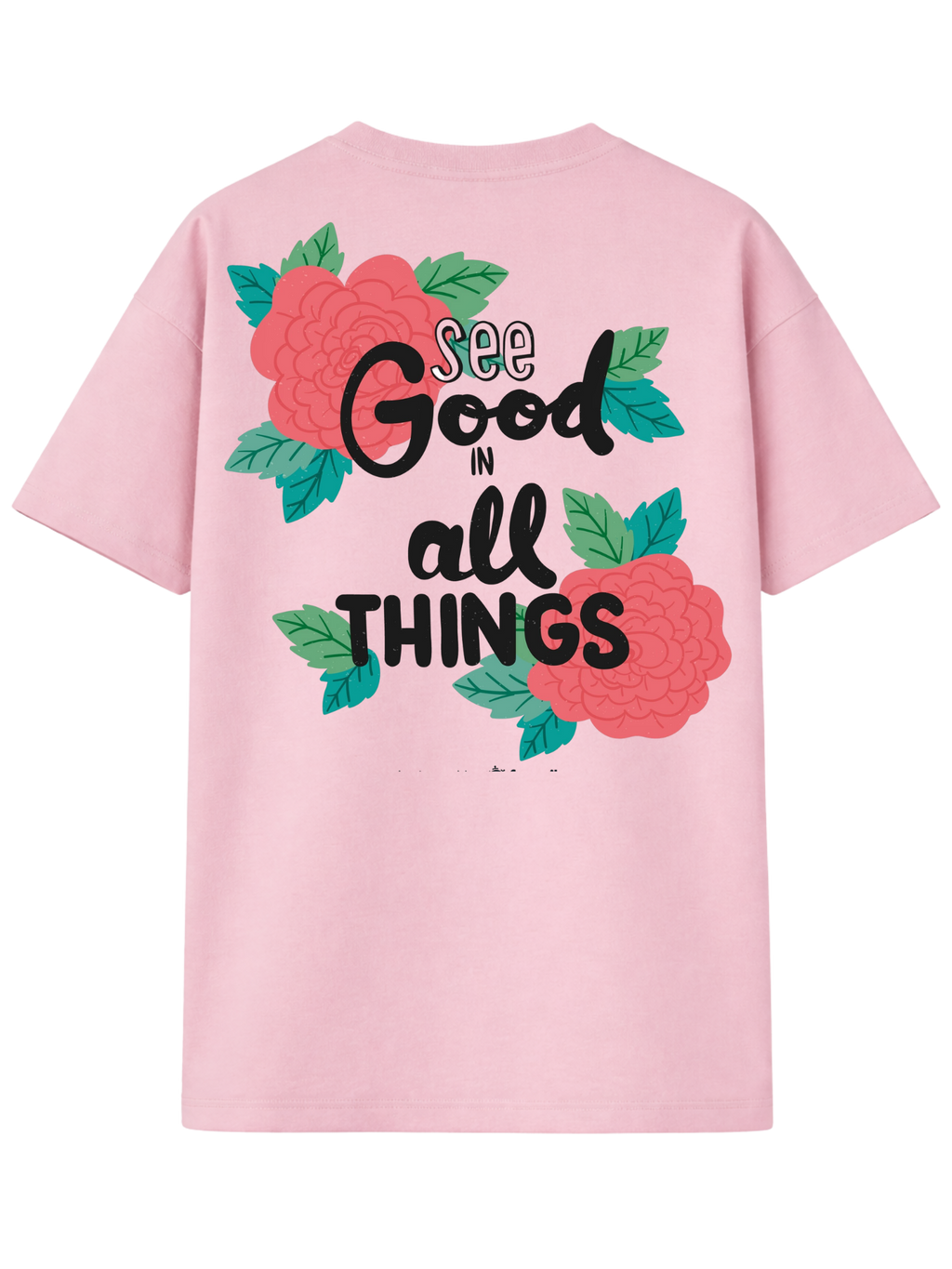 Christliches Unisex T-Shirt „See Good in All Things“