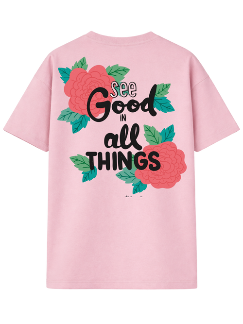 Christliches Unisex T-Shirt „See Good in All Things“