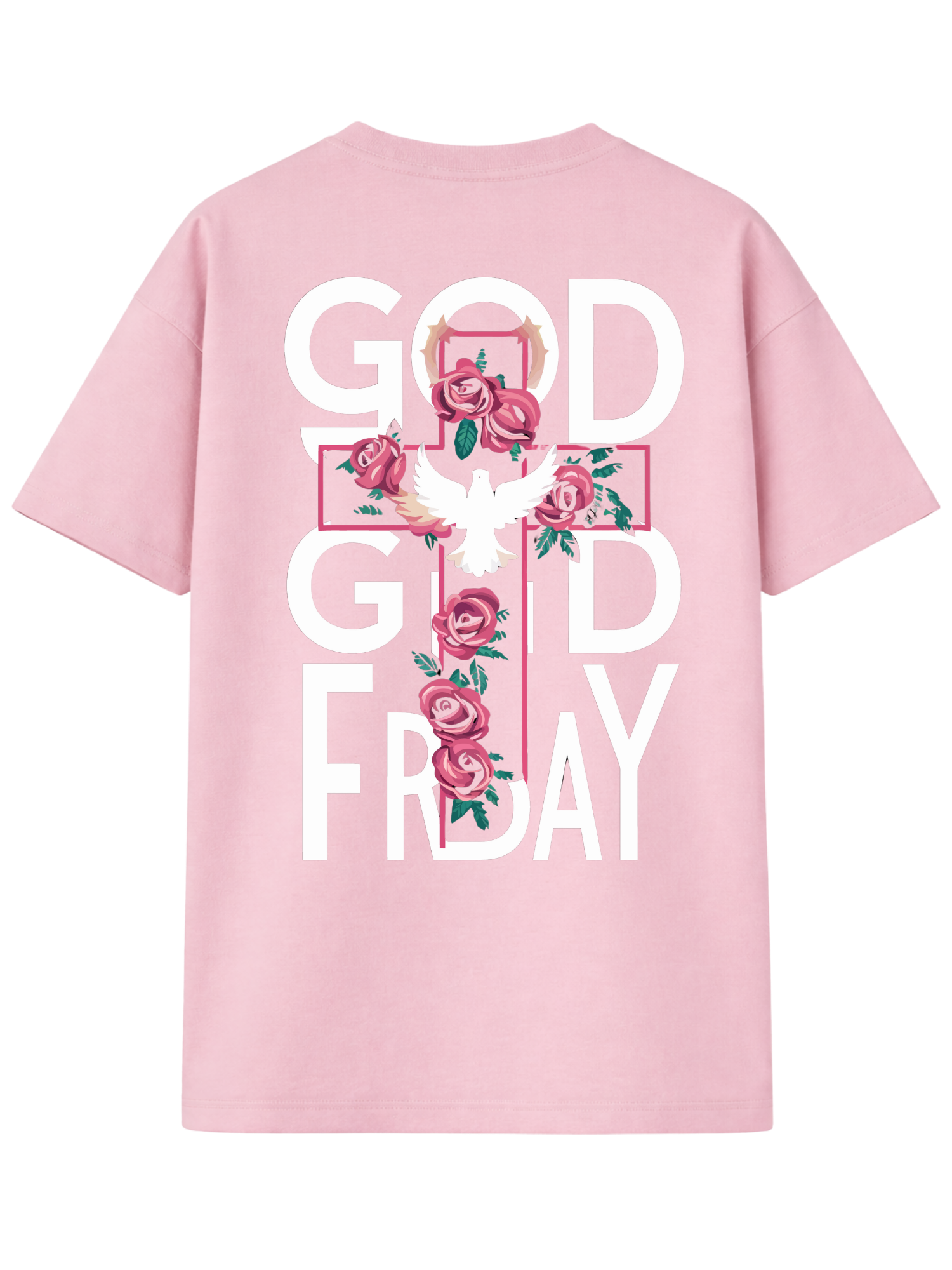 God Good Friday T-Shirt Rosa