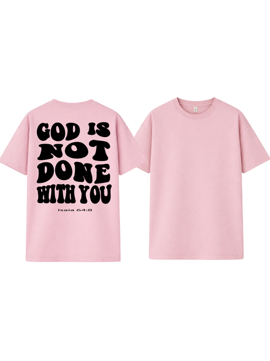 God Is Not Done With You – Christliches T-Shirt oversized (Jesaja 64:8)